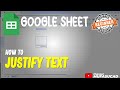 How To Justify Text In Google Sheets