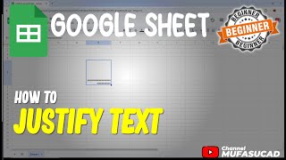 How To Justify Text In Google Sheets