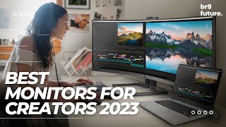 Best Monitors For Creators 2023 | Top 5 Best Monitor For Graphics Designers & Artist