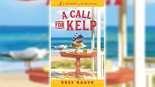 A Call for Kelp by Bree Baker (Seaside Café Mystery #4) ☕📚 Cozy Mysteries Audio