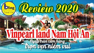 Vinpearl land Nam Hội An 2021 - kinh nghiệm tham quan thật