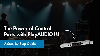 The Power of Control Ports with PlayAUDIO1U: Step-by-Step Guide