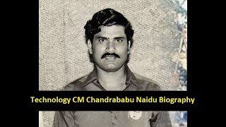 Chandrababu Naidu AP technical CEO Biography || Andhra Pradesh CM Biography || CBN Biography
