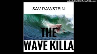 SAV RAWSTEIN HIT EM UP!!! (WAVE KILLA 1) MAL CASANOVA DISS