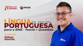 Língua Portuguesa para o BNB - Teoria + Questões (Pós - Edital 2024) - Focus Concursos
