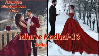 Arranged marriage love story | True Love Tamil| Idhuve kadhal - 13 | Trailer| Tamil | KKS | Pradhi