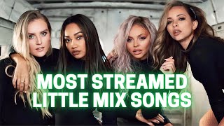 Most Streamed Little Mix Songs On Spotify (Updated October 27, 2021)