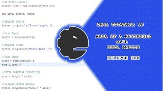 JAVA TUTORIAL 10: AREA OF A RECTANGLE PROGRAM in ECLIPSE