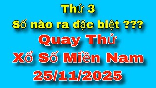 XSMN • Quay Thử Xổ Số Miền Nam Hôm Nay Thứ 3, 25/11/2025 Bến Tre, Vũng Tàu, Bạc Liêu