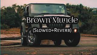 Brown Munde (Slowed & Reverb ) - Ap Dhillon, Gurinder Gill, Shinda Khalon