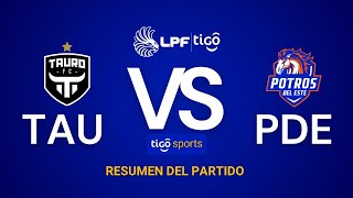 TAURO FC 2 vs 2 CD POTROS DEL ESTE - LPF 25 - RESUMEN