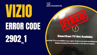 Vizio error code 2902_1 | How to Fix Vizio TV SmartCast Error Code 2902_1