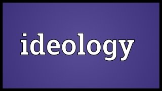 Ideology Meaning