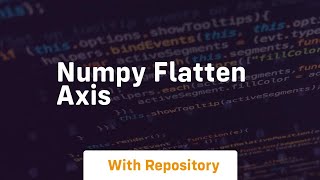 numpy flatten axis