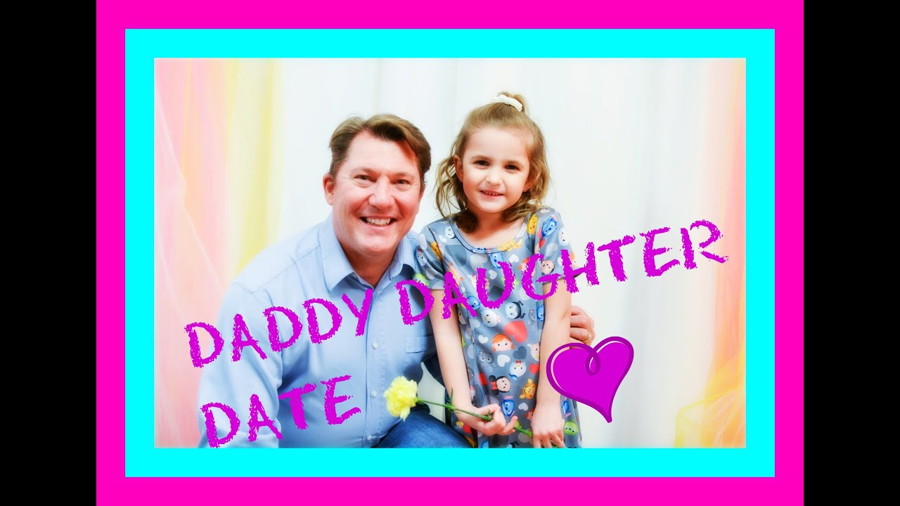 Daddy Daughter Date Youtube