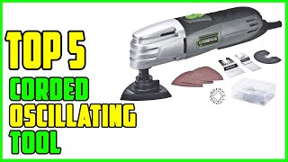 TOP 5: Best Corded Oscillating Tool 2022