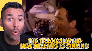 The Tragically Hip - New Orleans Is Sinking (REACTION) First Time Hearing It