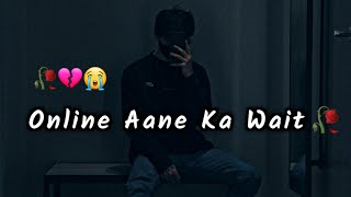 Online Aane Ka Intizar 🥀 gf message shayari status || Sad shayari || New whatsapp status