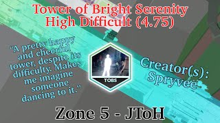 [HIGH DIFFICULT] Tower of Bright Serenity (ToBS) - Zone 5 JToH