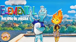 REVIEW PHIM | Xứ Sở Các Nguyên Tố | ELEMENTAL (2023) | Cá Viên Chiên Review