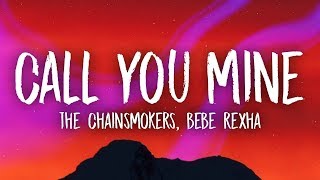 The Chainsmokers, Bebe Rexha - Call You Mine (Lyrics - Terjemahan Bahasa Indonesia)