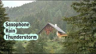 Saxophone with Rain : Rain, Thunderstorm, Study , Stress Relief, Relaxing Music, Meditation Music