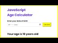 How to Create an Age Calculator App with HTML, CSS, JavaScript  |  JavaScript projects (2023)