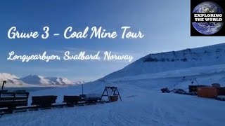 Exploring Gruve 3 Coal Mine Tour, Longyearbyen, Svalbard, Norway