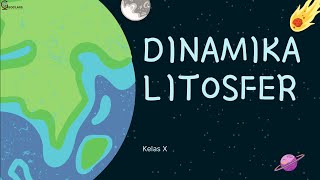 Geografi  Kelas X Dinamika litosfer