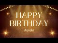 Happy Birthday Aarohi Wishes Video Song