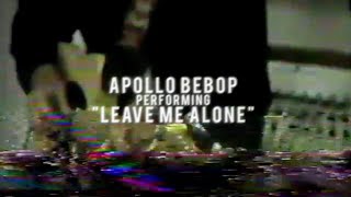 Apollo Bebop - Leave Me Alone (Live at North Dwarf Records)