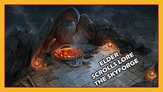 Revealing the SECRETS of the SKYFORGE - Elder Scrolls Lore