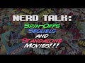 Nerd Talk: Sequels, Spin-Offs, and Standalones