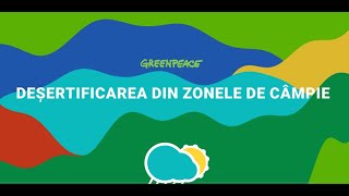 Episodul 5 - Deșertificarea din zonele de câmpie