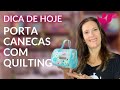 Kit Chá das Cinco | Aproveitando Retalhos | Patchwork, Quilting e Costura Criativa com Bia Abdalla