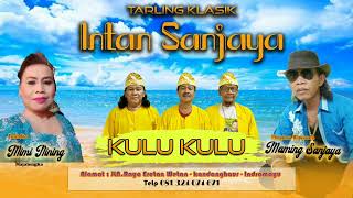 TARLING KLASIK INDRAMAYU - KULU KULU - TARLING DANGDUT INTAN SANJAYA