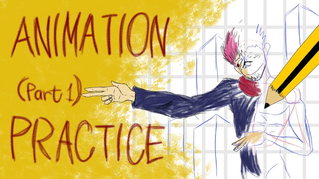 Animation Practice Part 1 Youtube
