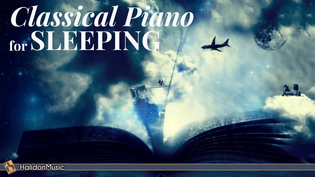 6 Hours Classical Piano Music For Sleeping Youtube Music