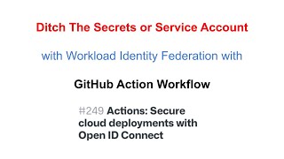 Secure Cloud deployments with GitHub Action Workflow and Open ID Connect - Azure Demo