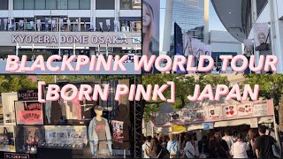 BLACKPINK WORLD TOUR［BORN PINK］JAPAN 2023 京セラドーム大阪公演初日