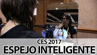 Un espejo inteligente que da consejos - CES 2017