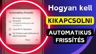 Hogyan lehet kikapcsolni az automatikus frissítést az Android alkalmazásokban? (2024)