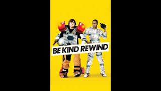 Be Kind Rewind starring Jack Black \u0026 Yasiin Bey (Mos Def) - Family Movie Time Podcast: Episode #23