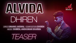 Alvida - Teaser | Dhiren, Anshuman Sharma, Umang Jaiswal | Salim Sulaiman | Merchant Records