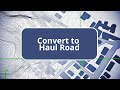 TBC - Convert to Haul Road - Site Construction Edition Commands