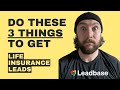 Do These 3 Things To Get More Life Insurance Leads (Leads for Under $10)