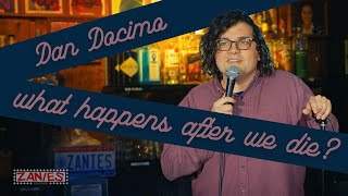 What Happens After We Die? | Dan Docimo | Stand-up Comedy