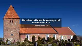 Hebesätze in Hatten: Anpassungen bei Grundsteuer 2025 - Gewerbesteuer News