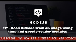 #17 - nodejs - Read QRCode from an image using jimp and qrcode reader npm modules