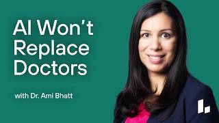 Why AI Won’t Replace Doctors—But Will Change Everything Else | Dr. Ami Bhatt + Mike Haney